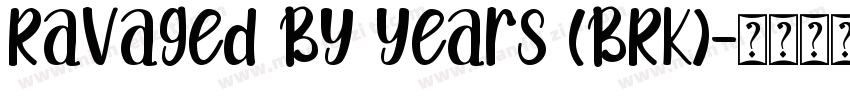 Ravaged By Years (BRK)字体转换